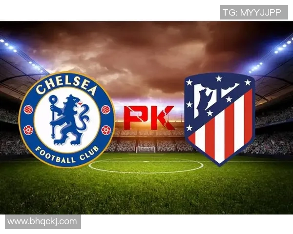 切尔西与马竞对决中红黄牌情况分析及影响探讨 切尔西与马竞对决中红黄牌情况分析及影响探讨