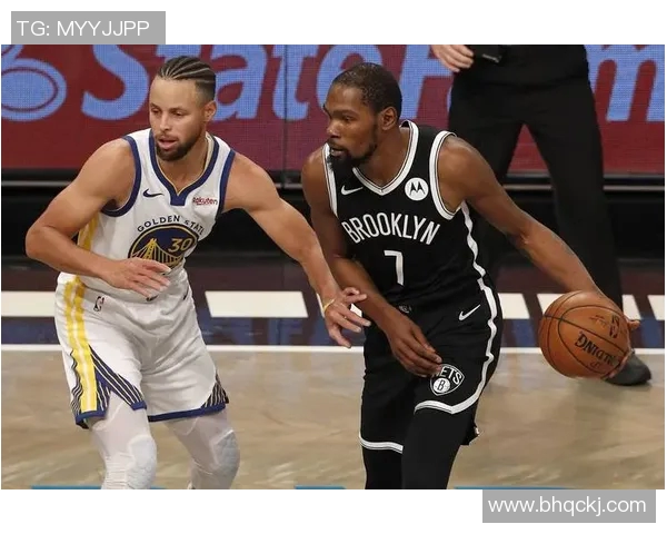 篮网杜兰特对决勇士重燃昔日辉煌之战球迷期待再现经典对抗